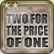 Two for the Price of One
